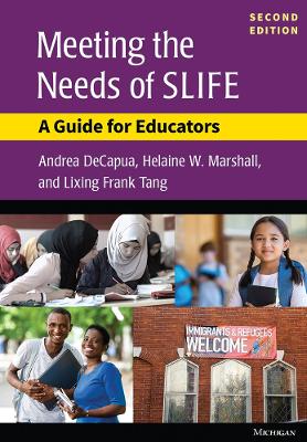 Meeting the Needs of SLIFE, Second Ed.: A Guide for Educators 2nd Revised edition