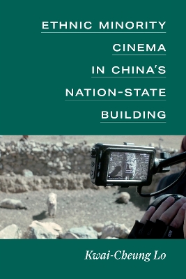 Ethnic Minority Cinema in Chinas Nation-State Building