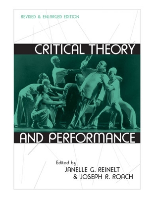 Critical Theory and Performance: Revised and Enlarged Edition 2nd Revised edition
