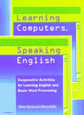 Learning Computers, Speaking English: Cooperative Activities for Learning English and Basic Word Processing
