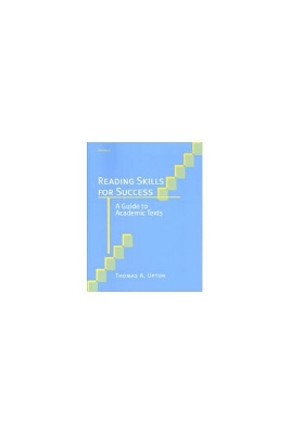 Reading Skills for Success: A Guide to Academic Texts