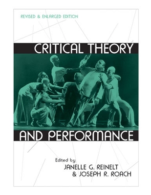 Critical Theory and Performance: Revised and Enlarged Edition 2nd Revised edition