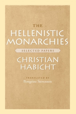 Hellenistic Monarchies: Selected Papers