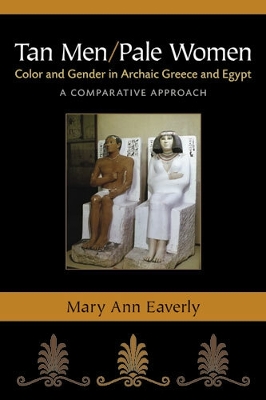 Tan Men/Pale Women: Color and Gender in Archaic Greece and Egypt, a Comparative Approach