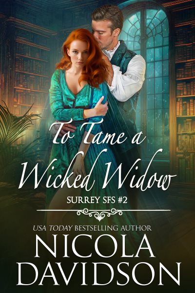 To Tame a Wicked Widow (Surrey SFS, #2): Surrey SFS, #2