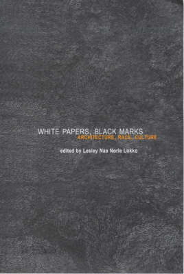 White Papers, Black Marks: Architecture, Race, Culture