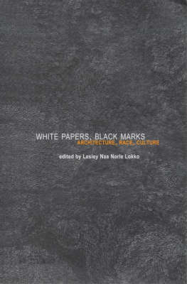 White Papers, Black Marks: Architecture, Race, Culture