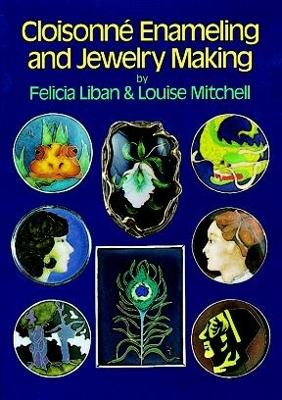 Cloisonné Enameling and Jewelry Making Abridged edition