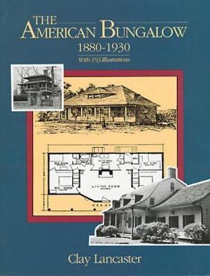 American Bungalow: 1880-1930 New edition
