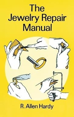 The Jewelry Repair Manual New ed of 2 Revised ed