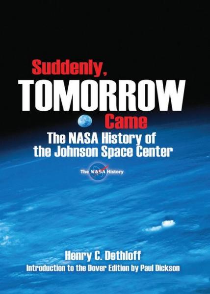 Suddenly, Tomorrow Came: The NASA History of the Johnson Space Center