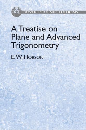Treatise on Plane and Advanced Trigonometry 7th