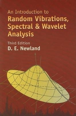 An Introduction to Random Vibrations, Spectral & Wavelet Analysis: Third Edition 3rd edition
