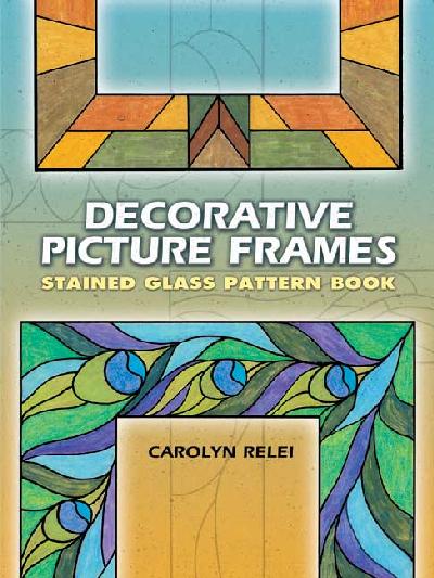 Decorative Picture Frames Stained Glass Pattern Book illustrated edition