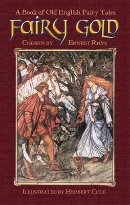 Fairy Gold: A Book of Old English Fairy Tales