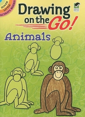 Drawing on the Go! Animals Green ed.