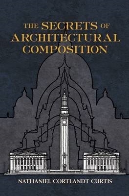 The Secrets of Architectural Composition