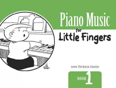 Green Ann Patrick Piano Music For Little Fingers Book 1 Pf Bk