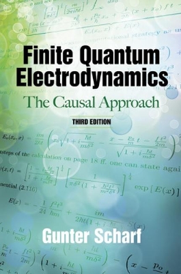 Finite Quantum Electrodynamics: The Causal Approach, Third Edition 3rd Revised edition