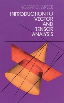 Introduction to Vector and Tensor Analysis New edition