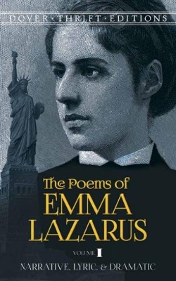 Poems of Emma Lazarus, Volume I: Narrative, Lyric, and Dramatic