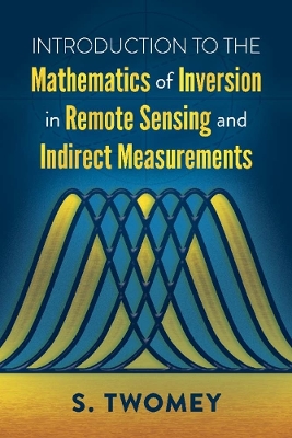 Introduction to the Mathematics of Inversion in Remote Sensing and Indirect  Measurements