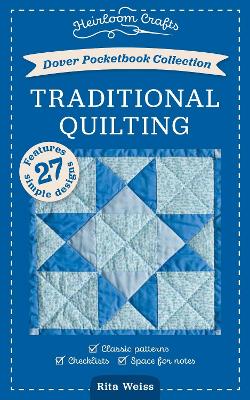 Dover Pocketbook Collection: Traditional Quilting: Classic Patterns, Checklist, Space for Notes