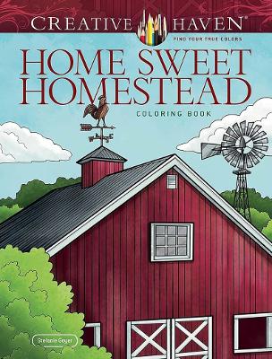 Creative Haven Home Sweet Homestead Coloring Book