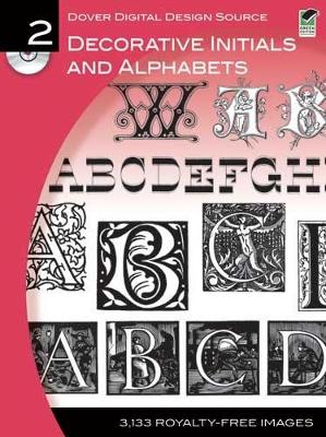 Dover Digital Design Source #2: Decorative Initials and Alphabets Unabridged edition