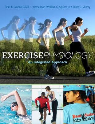 Exercise Physiology: An Integrated Approach New edition