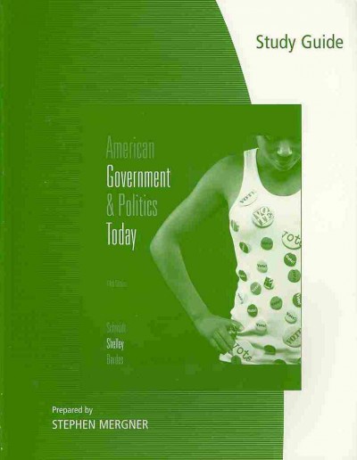 Study Guide for Schmidt/Shelley/Bardes' American Government and  Politics  Today, 14th 14th Revised edition