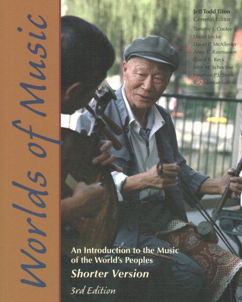 Bundle: Worlds of Music: An Introduction to the Music of the World's  Peoples, Shorter Version, 3rd plus 3 Audio CD's 3rd ed.