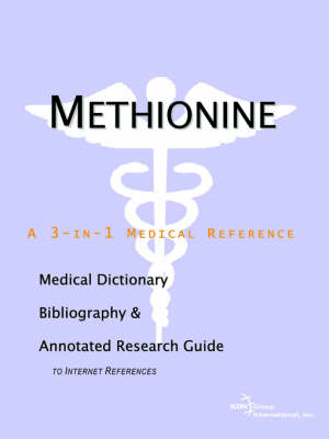 Methionine - A Medical Dictionary, Bibliography, and Annotated Research  Guide to Internet References