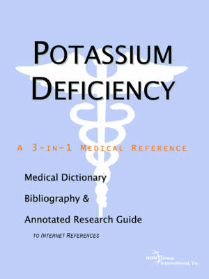 Potassium Deficiency - A Medical Dictionary, Bibliography, and Annotated  Research Guide to Internet References