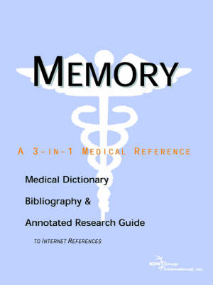 Memory - A Medical Dictionary, Bibliography, and Annotated Research Guide to  Internet References