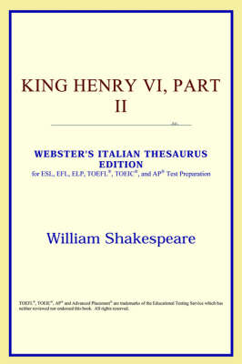 King Henry VI, Part II (Webster's Italian Thesaurus Edition) Annotated edition