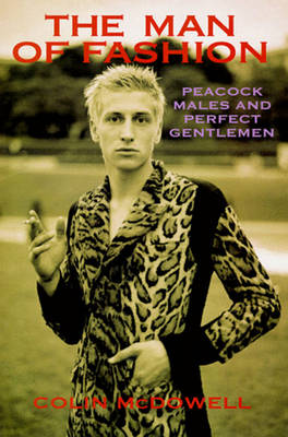 Man of Fashion: Peacock Males and Perfect Gentlemen