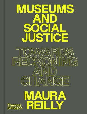 Museums and Social Justice: Towards Reckoning and Change