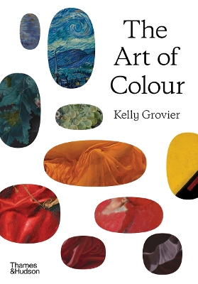 Art of Colour: The History of Art in 39 Pigments