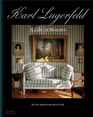 Karl Lagerfeld: A Life in Houses: A Life in Houses