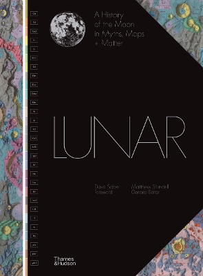 Lunar: A History of the Moon in Myths, Maps plus Matter