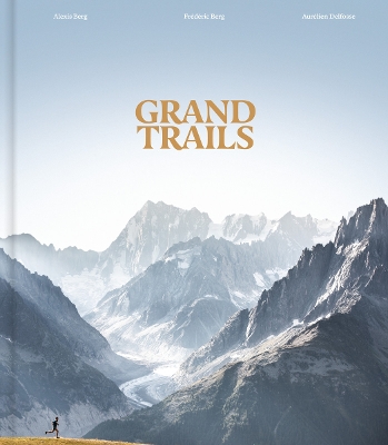 Grand Trails: A Global Anthology of Trail Running