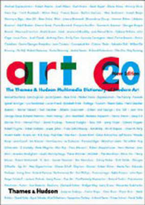 Art 20: The Thames & Hudson Multimedia Dictionary of Modern Art