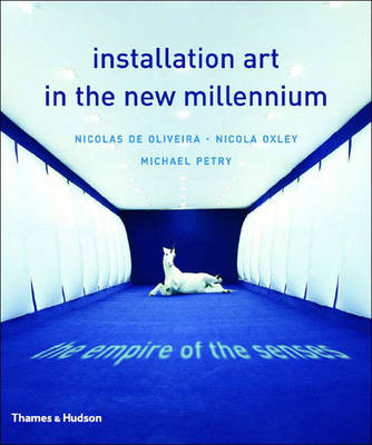 Installation Art in the New Millennium: The Empire of the Senses