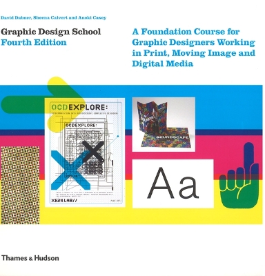Graphic Design School: A Foundation Course for Graphic Designers Working in Print, Moving Image and  Digital Media Fourth edition