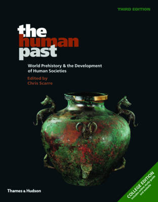 Human Past: College Edition: World Prehistory & the Development of Human Societies 3rd ed.