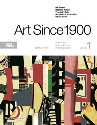 Art Since 1900: 1900 to 1944 3rd ed.
