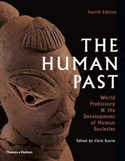 Human Past: World History & the Development of Human Societies 4th ed.