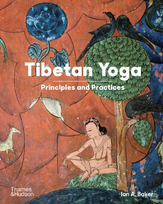 Tibetan Yoga: Principles and Practices