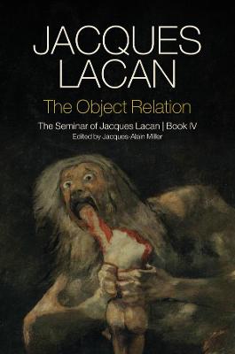 Object Relation: The Seminar of Jacques Lacan, Book IV
